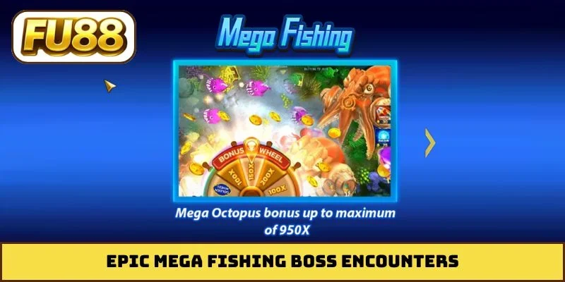 Epic Mega Fishing boss encounters