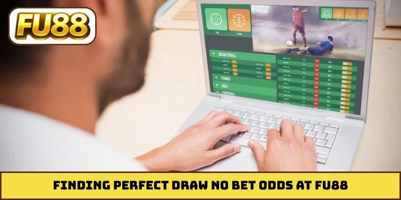 Finding perfect Draw No Bet odds at FU88