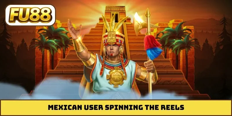 Mexican user spinning the reels