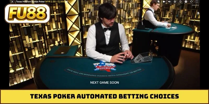 Texas Poker automated betting choices