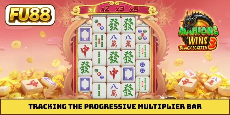Tracking the progressive multiplier bar