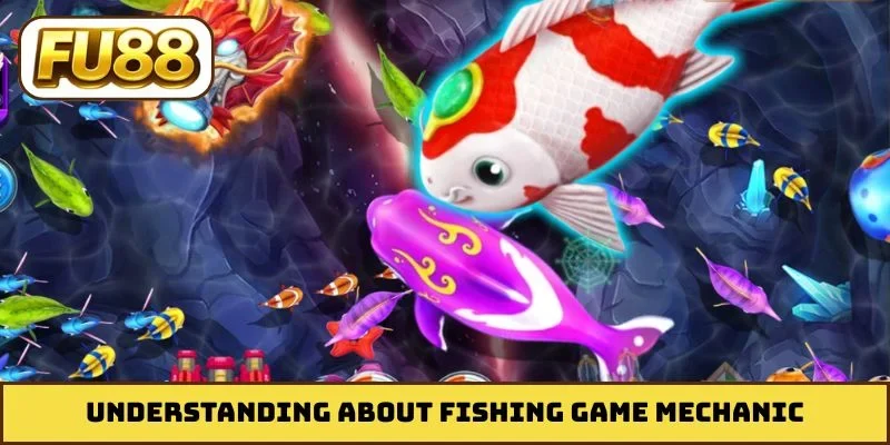 Understanding about fishing game mechanic