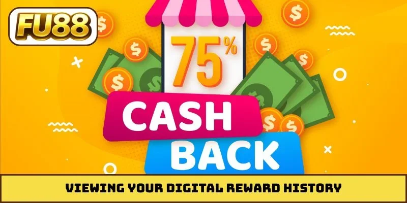 Viewing your digital reward history